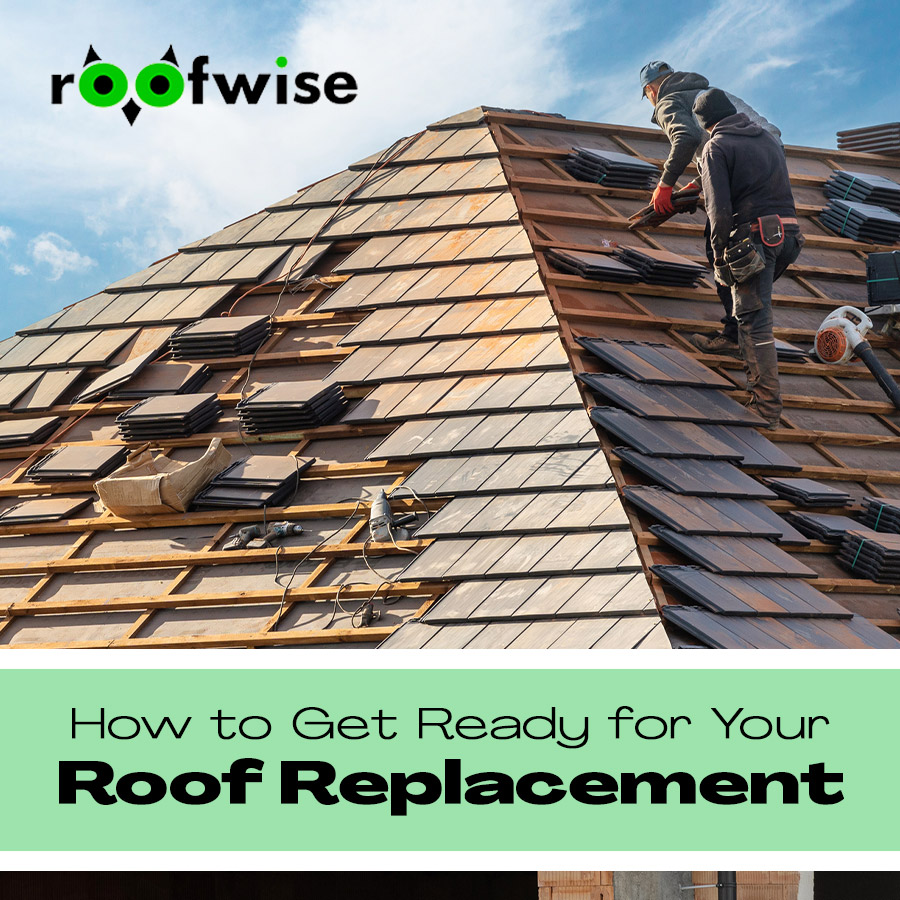 How to Get Ready for Your Roof Replacement